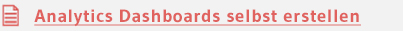 Analytics Dashboards selbst erstellen