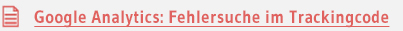 Google Analytics: Fehlersuche im Trackingcode